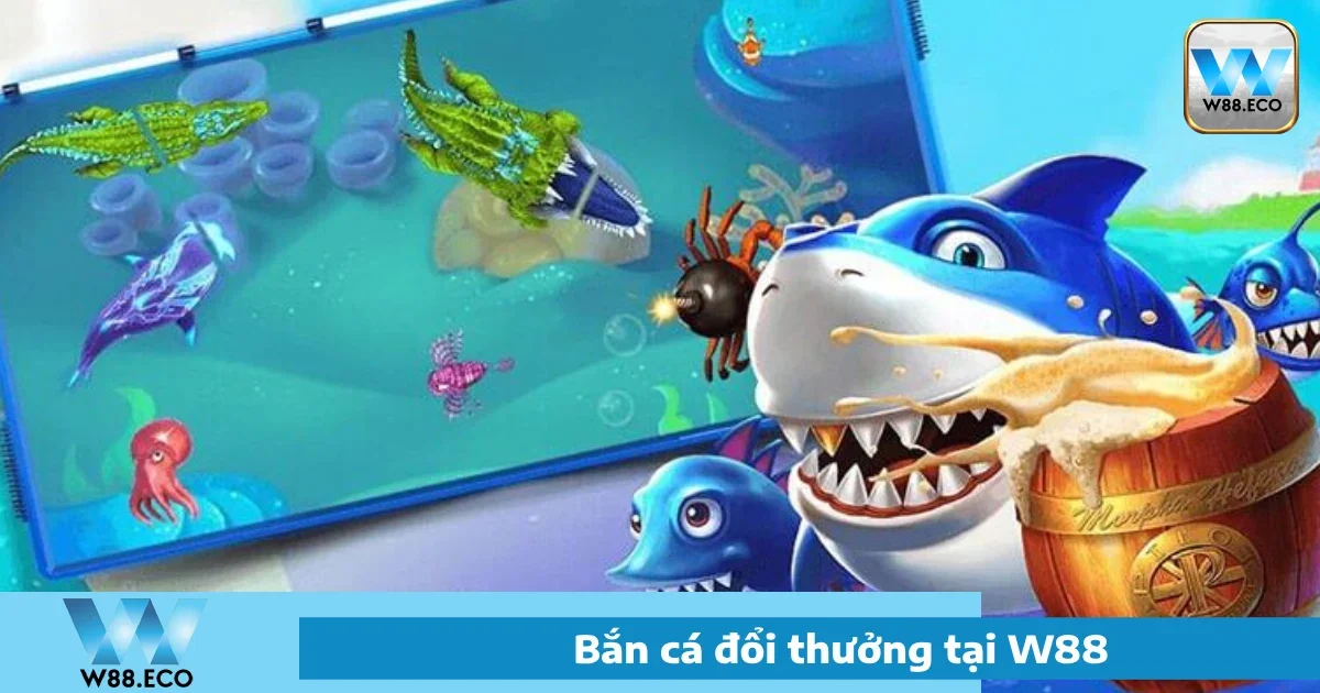 Ưu đãi đặc biệt khi chơi Bắn cá W88