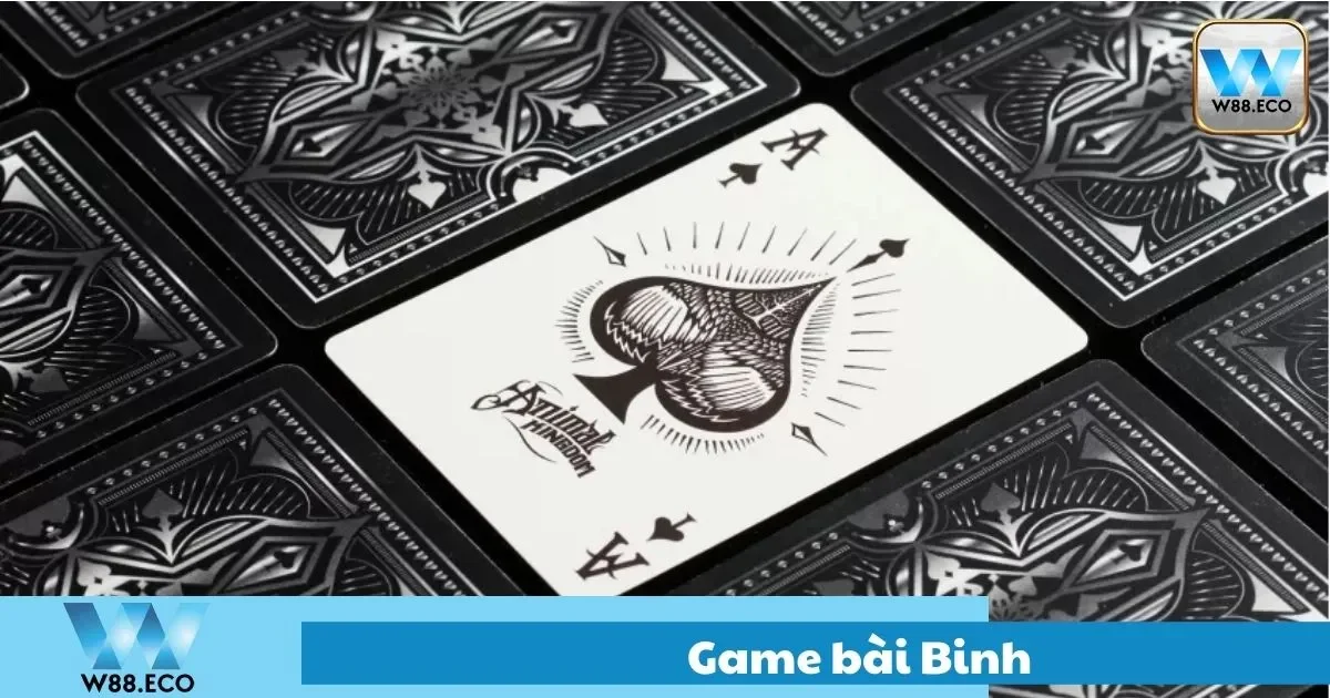 Game Bài Binh Là Gì? Hướng Dẫn Chơi Tại Nhà Cái W8